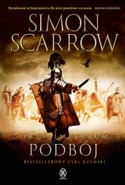 Orły imperium 2. Podbój. Autor: Simon Scarrow. Dadada.pl Okładka książki Orły imperium 2. Podbój