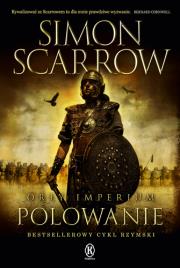 Orły imperium 3. Polowanie. Autor: Simon Scarrow. Dadada.pl Okładka książki Orły imperium 3. Polowanie