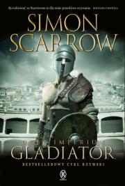 Orły imperium 9. Gladiator. Autor: Simon Scarrow. Dadada.pl Okładka książki Orły imperium 9. Gladiator