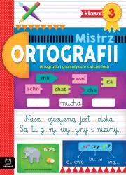 Ortografia i gramatyka w ćwiczeniach. Klasa 3. Mistrz ortografii. Autor: Wielocha Antonina. Dadada.pl Okładka książki Ortografia i gramatyka w ćwiczeniach. Klasa 3. Mistrz ortografii