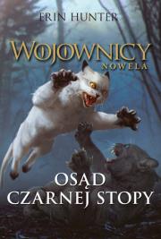 Osąd Czarnej Stopy. Wojownicy. Nowela. Autor: Erin Hunter. Dadada.pl Okładka książki Osąd Czarnej Stopy. Wojownicy. Nowela