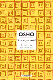 Osho Insights. Kreatywność w.3. Autor: Osho, Magdalena Stefańczuk. Dadada.pl Okładka książki Osho Insights. Kreatywność w.3