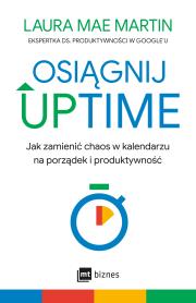 Osiągnij UPTIME. Autor: Martin Laura Mae. Dadada.pl Okładka książki Osiągnij UPTIME