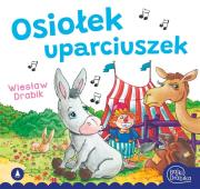 Osiołek uparciuszek. Autor: Drabik Wiesław. Dadada.pl Okładka książki Osiołek uparciuszek