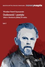 Okładka książki Osobowość i poetyka. Szkice o literaturze...T.1