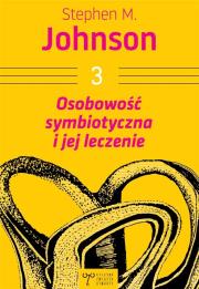 Osobowość symbiotyczna i jej leczenie. Autor: Stephen M. Johnson. Dadada.pl Okładka książki Osobowość symbiotyczna i jej leczenie