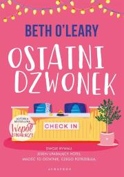 Ostatni dzwonek. Autor: Beth O'Leary. Dadada.pl Okładka książki Ostatni dzwonek