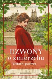 Okładka książki Ostatni portret. Dzwony o zmierzchu. Tom 2