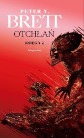 Otchłań Księga 2. Autor: Peter V. Brett. Dadada.pl Okładka książki Otchłań Księga 2