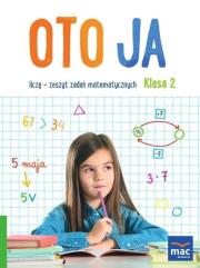 Oto ja SP 2 Liczę + zakładka. Autor: Synoś Danuta, Kozłowska Justyna, Katarzyna Michal. Dadada.pl Okładka książki Oto ja SP 2 Liczę + zakładka