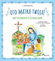 Oto Matka twoja. Autor: s. Izabela Iwańska. Dadada.pl Okładka książki Oto Matka twoja