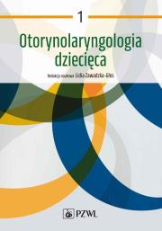 Otorynolaryngologia dziecięca Tom 1. Autor: Zawadzka-Głos Lidia. Dadada.pl Okładka książki Otorynolaryngologia dziecięca Tom 1