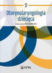 Otorynolaryngologia dziecięca. Tom 2. Autor: Zawadzka-Głos Lidia. Dadada.pl Okładka książki Otorynolaryngologia dziecięca. Tom 2