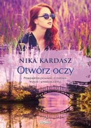 Otwórz oczy. Autor: Monika Kardasz. Dadada.pl Okładka książki Otwórz oczy