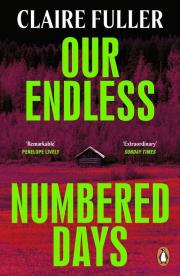 Our Endless Numbered Days. Autor: Fuller,  Claire. Dadada.pl Okładka książki Our Endless Numbered Days