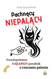 Pachnący niepalący. Autor: Kasprzak-Dietrich Karolina. Dadada.pl Okładka książki Pachnący niepalący