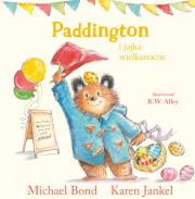 Paddington i jajka wielkanocne. Autor: Bond Michael, Karen Jankel, Michał Rusinek. Dadada.pl Okładka książki Paddington i jajka wielkanocne