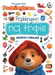 Paddington na tropie. Przygody Misia Paddingtona. Szukaj i znajdź. Autor: Marta Stochmiałek. Dadada.pl Okładka książki Paddington na tropie. Przygody Misia Paddingtona. Szukaj i znajdź