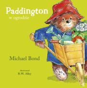 Paddington w ogrodzie. Autor: Bond Michael, Michał Rusinek. Dadada.pl Okładka książki Paddington w ogrodzie