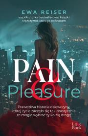 Pain&Pleasure. Autor: Reiser Ewa. Dadada.pl Okładka książki Pain&Pleasure