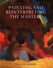 Painting and Reinterpreting the Masters. Autor: Lee Roberts Sara. Dadada.pl Okładka książki Painting and Reinterpreting the Masters