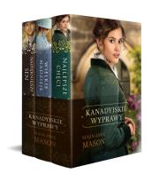 Pakiet Kanadyjskie wyprawy. Tomy 1-3. Autor: Susan Anne Mason. Dadada.pl Okładka książki Pakiet Kanadyjskie wyprawy. Tomy 1-3