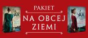 Pakiet Na obcej ziemi (Nowe życie, Czas pokuty). Autor: Joanna Jax. Dadada.pl Okładka książki Pakiet Na obcej ziemi (Nowe życie, Czas pokuty)