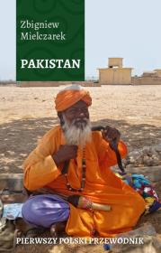 Pakistan. Pierwszy polski przewodnik. Autor: Mielczarek Zbigniew. Dadada.pl Okładka książki Pakistan. Pierwszy polski przewodnik