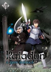 Paladyn z Ziem Dalekich. Tom 8. Autor: Okuhashi Mutsumi, Yanagino Kanata. Dadada.pl Okładka książki Paladyn z Ziem Dalekich. Tom 8