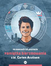 Pamiątka bierzmowania z bł. Carlem Acutisem. Autor: Magdalena Kędzierska-Zaporowska. Dadada.pl Okładka książki Pamiątka bierzmowania z bł. Carlem Acutisem