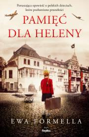 Pamięć dla Heleny. Autor: Formella Ewa. Dadada.pl Okładka książki Pamięć dla Heleny