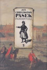 Pamiętniki / Pasek Jan Chryzostom. Autor: Jan Chryzostom Pasek. Dadada.pl Okładka książki Pamiętniki / Pasek Jan Chryzostom