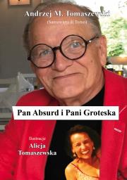 Pan Absurd i Pani Groteska. Autor: Tomaszewski Andrzej. Dadada.pl Okładka książki Pan Absurd i Pani Groteska
