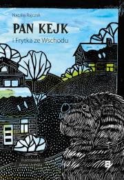 Pan Kejk i Frytka ze Wschodu. Autor: Natalia Rajczak. Dadada.pl Okładka książki Pan Kejk i Frytka ze Wschodu