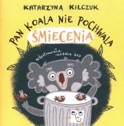 Okładka książki Pan Koala nie pochwala śmiecenia