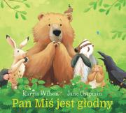 Pan Miś jest głodny. Autor: Karma Wilson, Jane Chapman. Dadada.pl Okładka książki Pan Miś jest głodny
