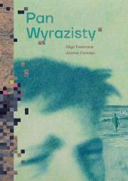 Pan Wyrazisty. Autor: Olga Tokarczuk. Dadada.pl Okładka książki Pan Wyrazisty