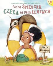 Panna Śpieszka czeka na pana Leniwca. Autor: KATY HUDSON. Dadada.pl Okładka książki Panna Śpieszka czeka na pana Leniwca