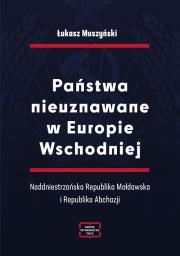 Okładka książki Państwa nieuznawane w Europie Wschodniej