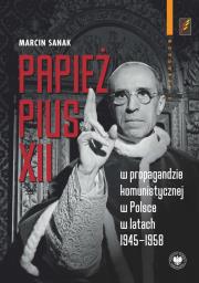 Okładka książki Papież Pius XII w propagandzie komunistycznej...
