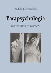 Okładka książki Parapsychologia i niektóre dziedziny pokrewne