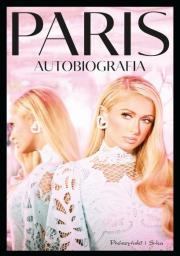 Paris. Autobiografia DL. Autor: Hilton Paris. Dadada.pl Okładka książki Paris. Autobiografia DL