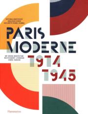 Paris Moderne: 1914-1945. Autor: Cohen Jean-Louis, Journel Morel Guillemette. Dadada.pl Okładka książki Paris Moderne: 1914-1945