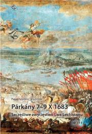 Parkany 79 X 1683. Szczęśliwe zwycięstwo Lwa... Autor: Skworoda Paweł Szymon. Dadada.pl Okładka książki Parkany 79 X 1683. Szczęśliwe zwycięstwo Lwa..