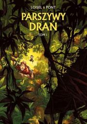 Parszywy drań Tom 1. Autor: Loisel Regis. Dadada.pl Okładka książki Parszywy drań Tom 1