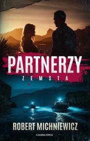 Partnerzy. Zemsta. Autor: Robert Michniewicz. Dadada.pl Okładka książki Partnerzy. Zemsta