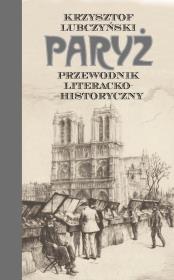 Okładka książki Paryż. Przewodnik literacko-historyczny