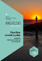 Pawilon wśród wydm. Angielski z Robertem Louisem Stevensonem. Autor: Louis Stevenson, Frank Ilya. Dadada.pl Okładka książki Pawilon wśród wydm. Angielski z Robertem Louisem Stevensonem