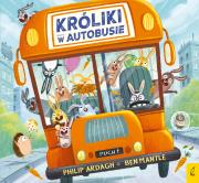 Pędzące króliki Króliki w autobusie. Autor: Philip Ardagh, Komosa-Styczeń Agata. Dadada.pl Okładka książki Pędzące króliki Króliki w autobusie