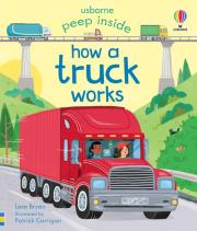 Peep Inside How a Truck Works. Autor: Lara Bryan. Dadada.pl Okładka książki Peep Inside How a Truck Works